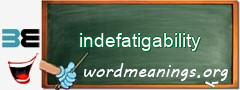 WordMeaning blackboard for indefatigability